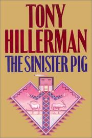 The sinister pig / Tony Hillerman.