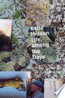 Extra hidden life, among the days /