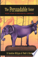 The Persuadable Voter : Wedge Issues in Presidential Campaigns.