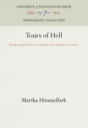 Tours of hell : an apocalyptic form in Jewish and Christian literature /