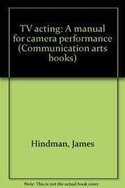 TV acting : a manual for camera performance /