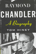 Raymond Chandler : a biography /