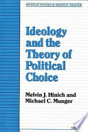 Ideology and the theory of political choice Melvin J. Hinich and Michael C. Munger.