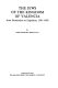 The Jews of the Kingdom of Valencia : from persecution to expulsion, 1391-1492 /