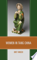 Women in Tang China / Bret Hinsch.