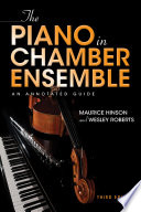 The piano in chamber ensemble : an annotated guide /