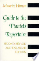 Guide to the pianist's repertoire / Maurice Hinson.