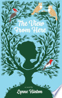 The View from here : a novel /