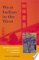 West Indian in the West : self-representations in an immigrant community / Percy C. Hintzen.