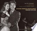 Japanese American resettlement through the lens : Hikaru Carl Iwasaki and the WRA's Photographic Section, 1943-1945 /