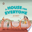 A house for everyone : a story to help children learn about gender identity and gender expression / Jo Hirst ; illustrated by Naomi Bardoff.