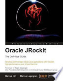 Oracle JRockit, the definitive guide : develop and manage robust Java applications with Oracle's high-performance Java virtual machine /