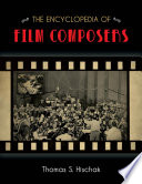 The encyclopedia of film composers /