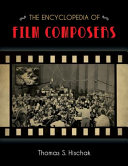 The encyclopedia of film composers /