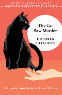 The cat saw murder / Dolores Hitchens ; introduction by Joyce Carol Oates.