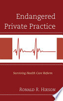 Endangered private practice : surviving health care reform /