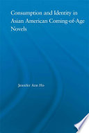 Consumption and Identity in Asian American Coming-of-Age Novels.