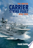 The British carrier strike fleet after 1945 /
