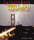 Catastrophe to triumph : bridges of the Tacoma Narrows /