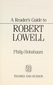 A reader's guide to Robert Lowell /