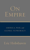 On empire : America, war, and global supremacy /