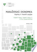 Manažerská ekonomika : kapitoly k finanční analýze : výkladový text, příklady a případové studie /