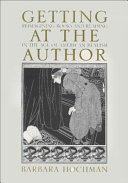 Getting at the author : reimagining books and reading in the age of American realism / Barbara Hochman.