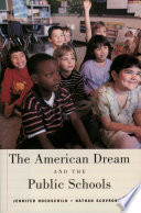 The American dream and the public schools /