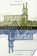 A church divided : German Protestants confront the Nazi past / Matthew D. Hockenos.