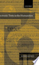 Electronic texts in the humanities : principles and practice /