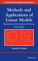 Methods and applications of linear models regression and the analysis of variance /
