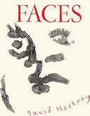 Faces, 1966-1984 / David Hockney ; designed by David Hockney ; essay and commentaries by Marco Livingstone.