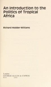 An introduction to the politics of tropical Africa / Richard Hodder-Williams.