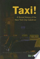 Taxi! : a social history of the New York City cabdriver /