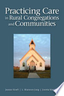 Practicing care in rural congregations and communities /