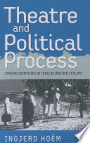 Theatre and political process : staging identitites in Tokelau and New Zealand /