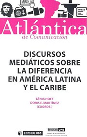 Discursos mediaaticos sobre la diferencia en Amaerica Latina y el Caribe /