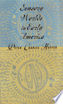 Sensory worlds of early America /