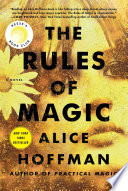 The rules of magic / Alice Hoffman.