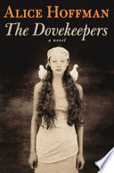 The dovekeepers : a novel / Alice Hoffman.