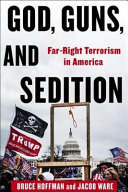 God, guns, and sedition : far-right terrorism in America /