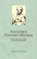 Faulkner's country matters : folklore and fable in Yoknapatawpha / Daniel Hoffman.