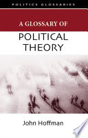 A glossary of political theory /