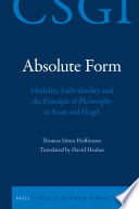 Absolute form : modality, individuality and the principle of philosophy in Kant and Hegel /