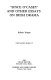 "Since O'Casey" and other essays on Irish drama / Robert Hogan.