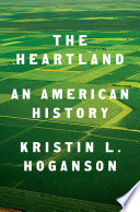 The heartland : an American history /
