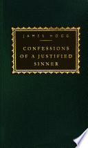 Confessions of a justified sinner / James Hogg.
