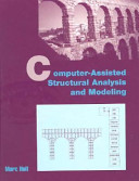 Computer assisted structural analysis and modeling /