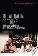 The Al-Qaeda Doctrine : the Framing and Evolution of the Leadership's Public Discourse /