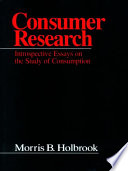 Consumer research : introspective essays on the study of consumption /